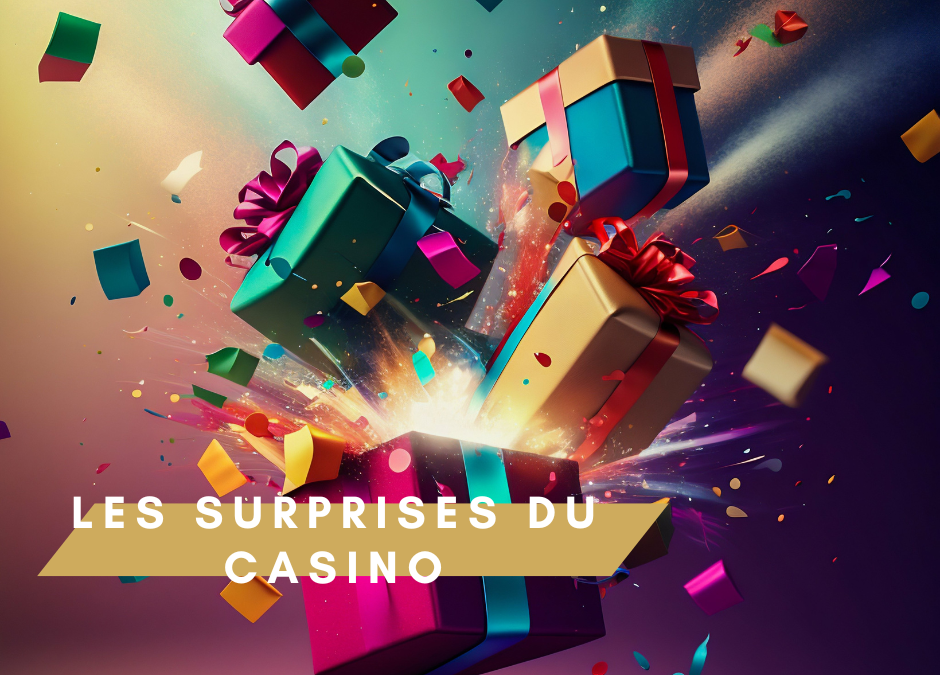 LES SURPRISES DU CASINO