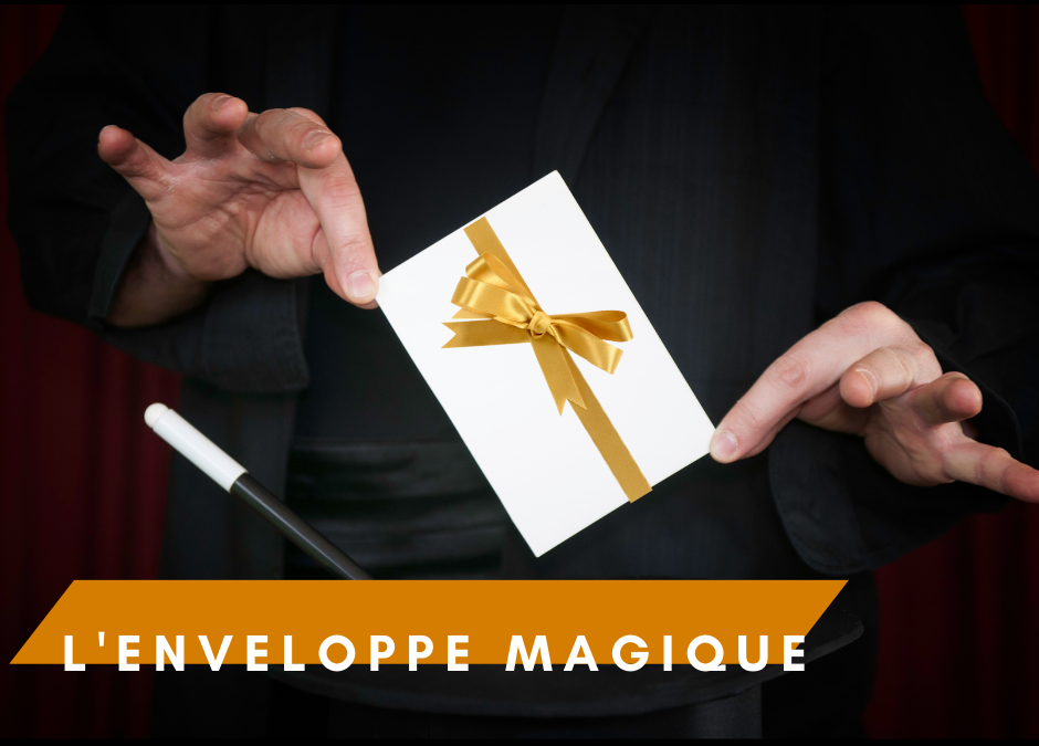 L’ENVELOPPE MAGIQUE